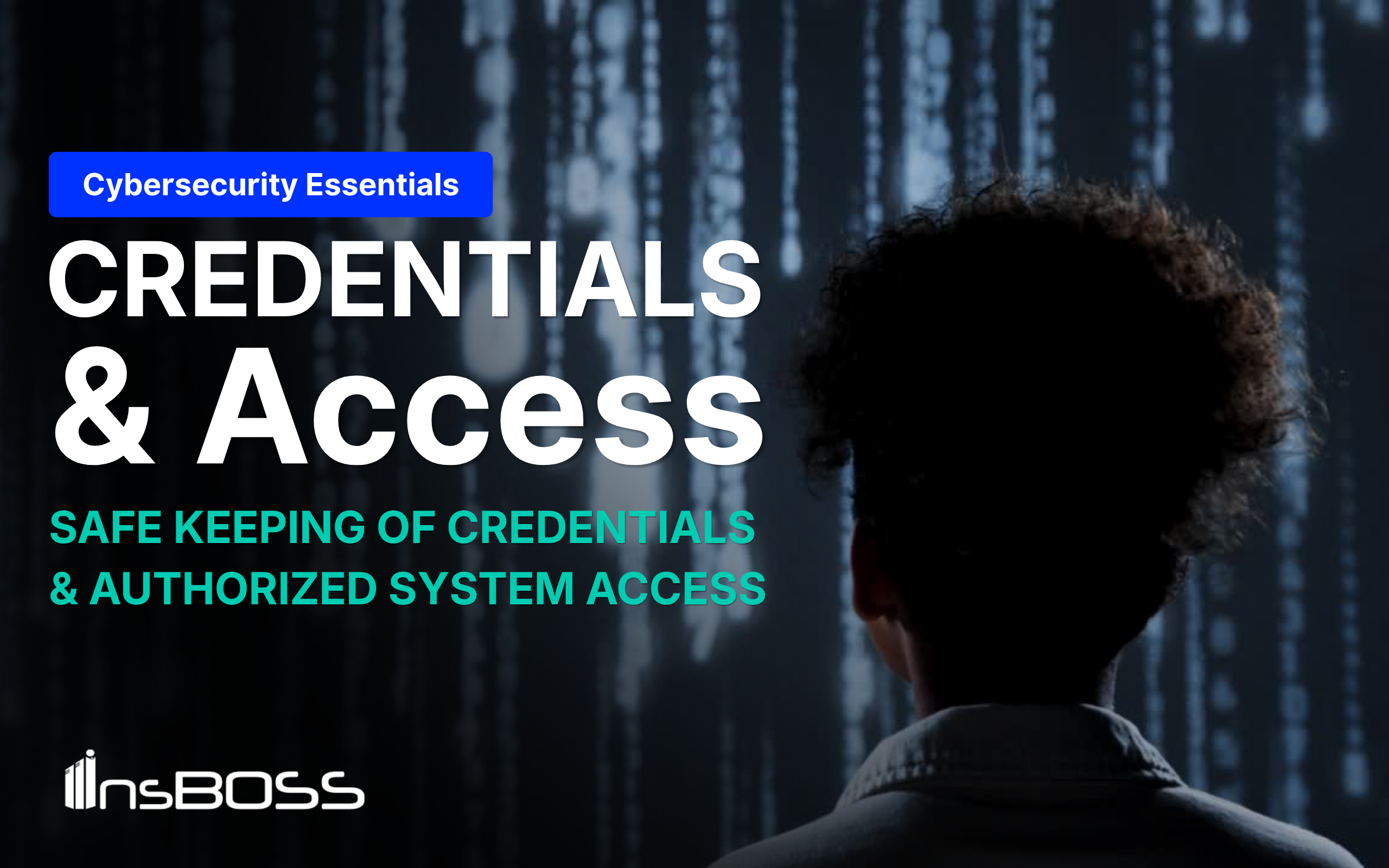 Cybersecurity Essentials: Credentials & Access